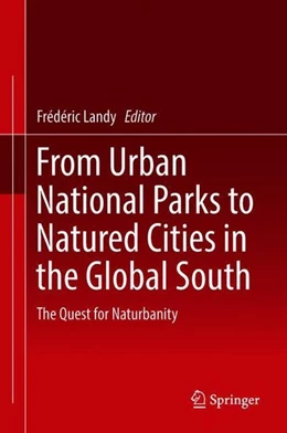 Abbildung von Landy | From Urban National Parks to Natured Cities in the Global South | 1. Auflage | 2018 | beck-shop.de