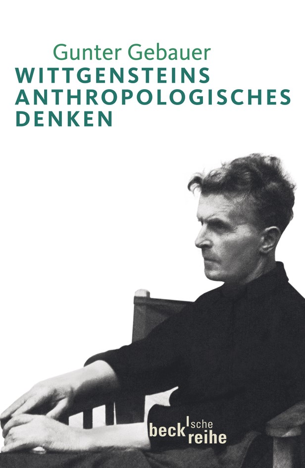 Cover: Gebauer, Gunter, Wittgensteins anthropologisches Denken