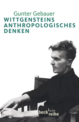 Abbildung von Gebauer, Gunter | Wittgensteins anthropologisches Denken | 1. Auflage | 2009 | 1886 | beck-shop.de