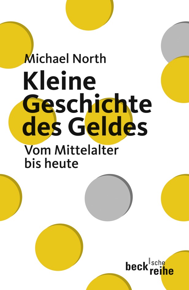 Cover: North, Michael, Kleine Geschichte des Geldes