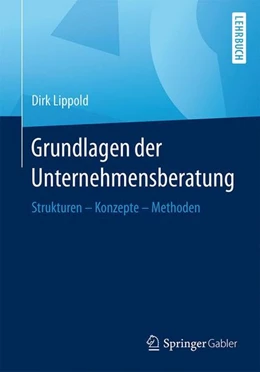 Abbildung von Lippold | Grundlagen der Unternehmensberatung | 1. Auflage | 2016 | beck-shop.de