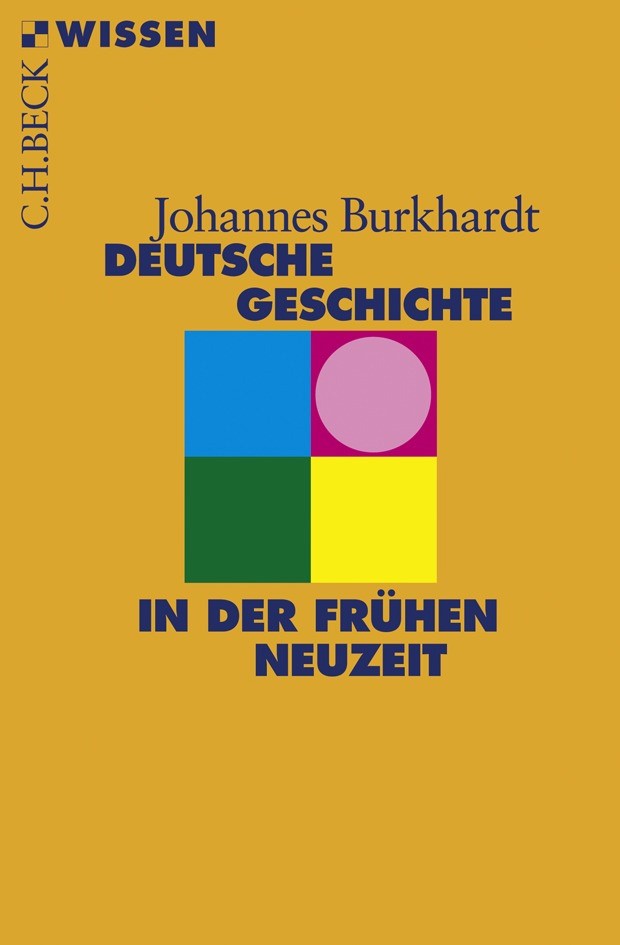 Cover: Burkhardt, Johannes, Deutsche Geschichte in der frühen Neuzeit