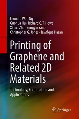 Abbildung von Ng / Hu | Printing of Graphene and Related 2D Materials | 1. Auflage | 2018 | beck-shop.de
