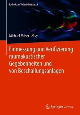 Abbildung von Möser | Einmessung und Verifizierung raumakustischer Gegebenheiten und von Beschallungsanlagen | 1. Auflage | 2018 | beck-shop.de