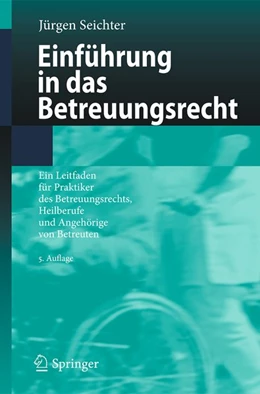 Abbildung von Seichter | Einführung in das Betreuungsrecht | 5. Auflage | 2018 | beck-shop.de
