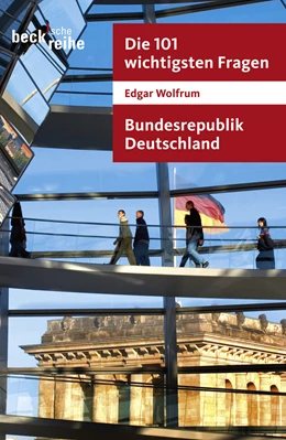 Abbildung von Wolfrum, Edgar | Die 101 wichtigsten Fragen - Bundesrepublik Deutschland | 1. Auflage | 2009 | 7018 | beck-shop.de
