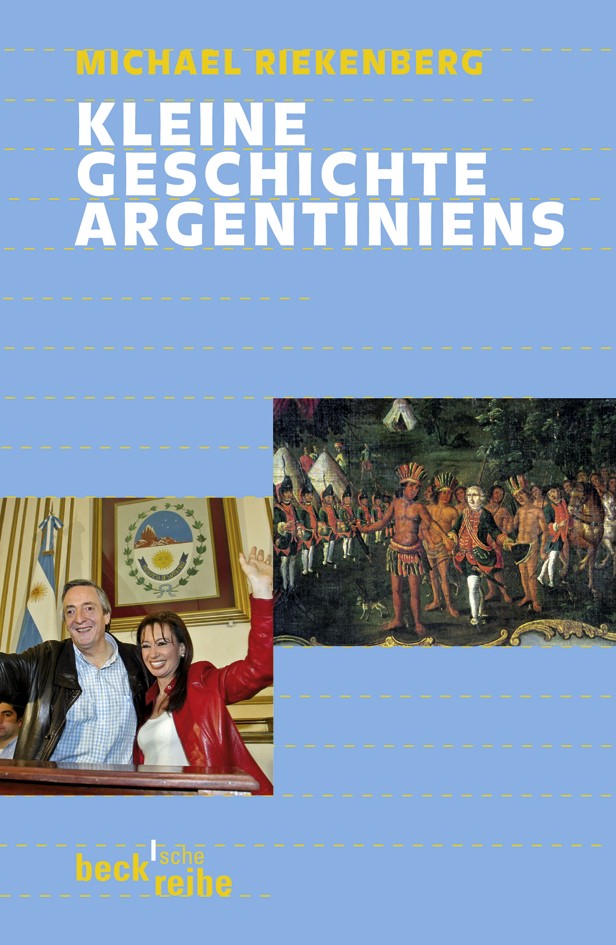 Cover: Riekenberg, Michael, Kleine Geschichte Argentiniens
