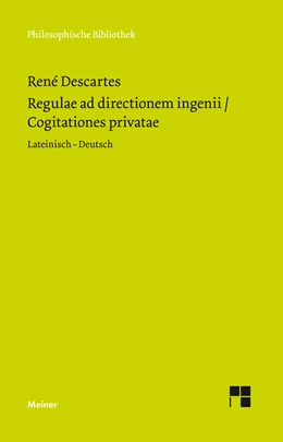 Abbildung von Descartes / Wohlers | Regulae ad directionem ingenii / Cogitationes privatae | 1. Auflage | 2018 | beck-shop.de