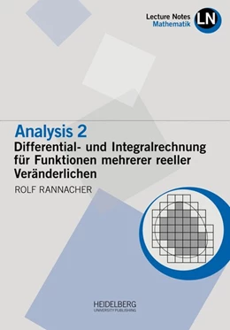 Abbildung von Rannacher | Analysis 2 / Differential- und Integralrechnung für Funktionen mehrerer reeller Veränderlichen | 1. Auflage | 2018 | beck-shop.de