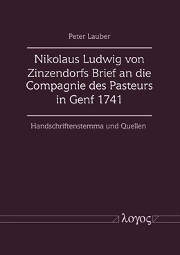 Abbildung von Lauber | Nikolaus Ludwig von Zinzendorfs Brief an die Compagnie des Pasteurs in Genf 1741 | 1. Auflage | 2018 | beck-shop.de
