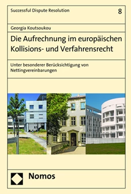 Abbildung von Koutsoukou | Die Aufrechnung im europäischen Kollisions- und Verfahrensrecht | 1. Auflage | 2018 | 8 | beck-shop.de