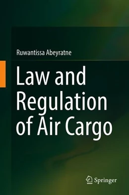 Abbildung von Abeyratne | Law and Regulation of Air Cargo | 1. Auflage | 2018 | beck-shop.de