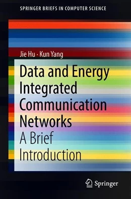 Abbildung von Hu / Yang | Data and Energy Integrated Communication Networks | 1. Auflage | 2018 | beck-shop.de
