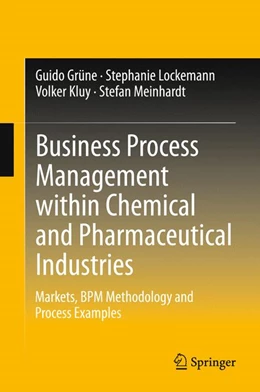 Abbildung von Grüne / Lockemann | Business Process Management within Chemical and Pharmaceutical Industries | 1. Auflage | 2013 | beck-shop.de