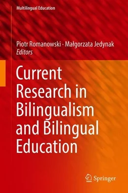 Abbildung von Romanowski / Jedynak | Current Research in Bilingualism and Bilingual Education | 1. Auflage | 2018 | beck-shop.de