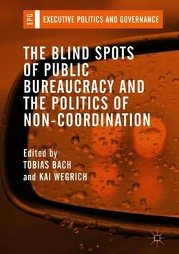 Abbildung von Bach / Wegrich | The Blind Spots of Public Bureaucracy and the Politics of Non-Coordination | 1. Auflage | 2018 | beck-shop.de