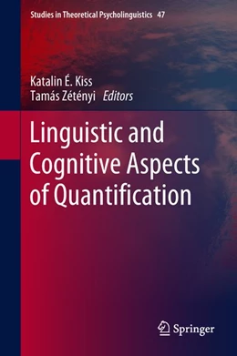 Abbildung von É. Kiss / Zétényi | Linguistic and Cognitive Aspects of Quantification | 1. Auflage | 2018 | beck-shop.de