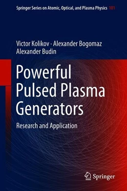 Abbildung von Kolikov / Bogomaz | Powerful Pulsed Plasma Generators | 1. Auflage | 2018 | beck-shop.de