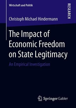 Abbildung von Hindermann | The Impact of Economic Freedom on State Legitimacy | 1. Auflage | 2018 | beck-shop.de