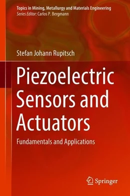 Abbildung von Rupitsch | Piezoelectric Sensors and Actuators | 1. Auflage | 2018 | beck-shop.de