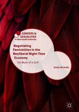 Abbildung von Nicholls | Negotiating Femininities in the Neoliberal Night-Time Economy | 1. Auflage | 2018 | beck-shop.de