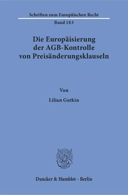 Abbildung von Gutkin | Die Europäisierung der AGB-Kontrolle von Preisänderungsklauseln. | 1. Auflage | 2018 | beck-shop.de