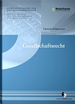 Abbildung von A. D. Ö. R., Notarkasse München / Esbjörnsson (Hrsg.) | Gesellschaftsrecht | 1. Auflage | 2019 | beck-shop.de