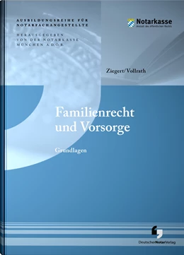 Abbildung von A. D. Ö. R., Notarkasse München / Ziegert | Familienrecht und Vorsorge | 1. Auflage | 2019 | beck-shop.de