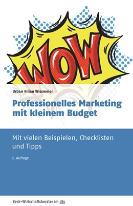 Abbildung von Wissmeier | Professionelles Marketing mit kleinem Budget | 2. Auflage | 2019 | 50964 | beck-shop.de