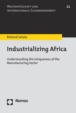 Abbildung von Scholz | Industrializing Africa | 1. Auflage | 2018 | 21 | beck-shop.de