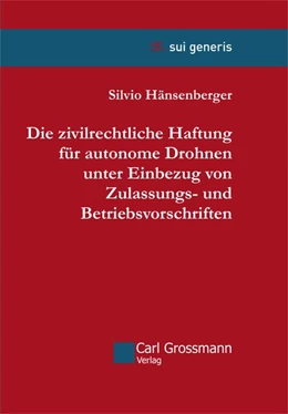 Abbildung von Hänsenberger | Die zivilrechtliche Haftung für autonome Drohnen unter Einbezug von Zulassungs- und Betriebsvorschriften | 1. Auflage | 2018 | beck-shop.de
