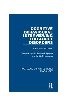 Abbildung von Wilson / Spence | Cognitive Behavioural Interviewing for Adult Disorders | 1. Auflage | 2018 | 24 | beck-shop.de