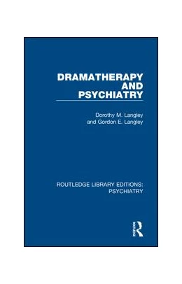 Abbildung von Langley | Dramatherapy and Psychiatry | 1. Auflage | 2018 | 14 | beck-shop.de
