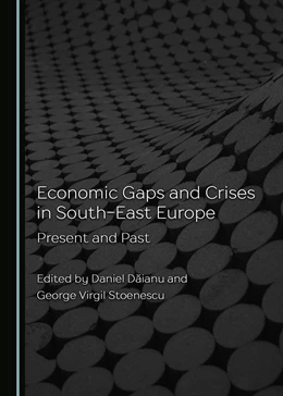 Abbildung von Daianu / Stoenescu | Economic Gaps and Crises in South-East Europe | 1. Auflage | 2018 | beck-shop.de