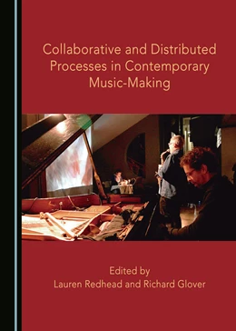 Abbildung von Collaborative and Distributed Processes in Contemporary Music-Making | 1. Auflage | 2018 | beck-shop.de