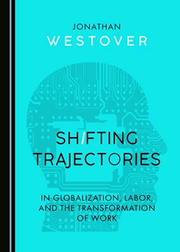 Abbildung von Shifting Trajectories in Globalization, Labor, and the Transformation of Work | 1. Auflage | 2018 | beck-shop.de