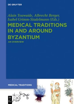 Abbildung von Touwaide / Berger | Medical Traditions in and around Byzantium | 1. Auflage | 2021 | 3 | beck-shop.de