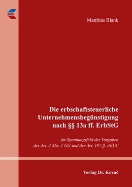 Abbildung von Blank | Die erbschaftsteuerliche Unternehmensbegünstigung nach §§ 13a ff. ErbStG | 1. Auflage | 2018 | 152 | beck-shop.de