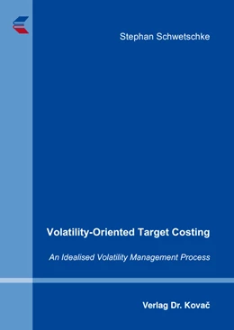 Abbildung von Schwetschke | Volatility-Oriented Target Costing | 1. Auflage | 2018 | 207 | beck-shop.de