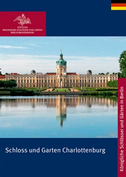 Abbildung von Scharmann / Deißler | Schloss und Garten Charlottenburg | 2. Auflage | 2018 | beck-shop.de