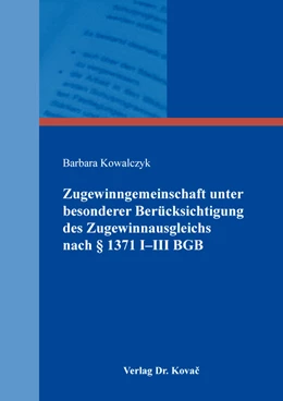 Abbildung von Kowalczyk | Zugewinngemeinschaft unter besonderer Berücksichtigung des Zugewinnausgleichs nach § 1371 I–III BGB | 1. Auflage | 2018 | 60 | beck-shop.de