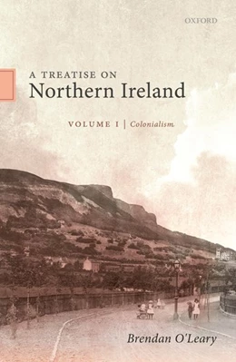 Abbildung von O'Leary | A Treatise on Northern Ireland, Volume I | 1. Auflage | 2019 | beck-shop.de