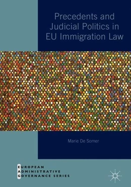 Abbildung von De Somer | Precedents and Judicial Politics in EU Immigration Law | 1. Auflage | 2018 | beck-shop.de