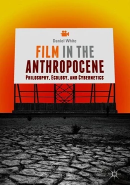 Abbildung von White | Film in the Anthropocene | 1. Auflage | 2018 | beck-shop.de