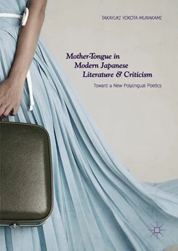 Abbildung von Yokota-Murakami | Mother-Tongue in Modern Japanese Literature and Criticism | 1. Auflage | 2018 | beck-shop.de