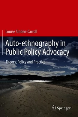 Abbildung von Sinden-Carroll | Auto-ethnography in Public Policy Advocacy | 1. Auflage | 2018 | beck-shop.de