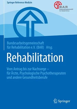 Abbildung von Bundesarbeitsge f. Reha. (BAR) | Rehabilitation | 1. Auflage | 2018 | beck-shop.de