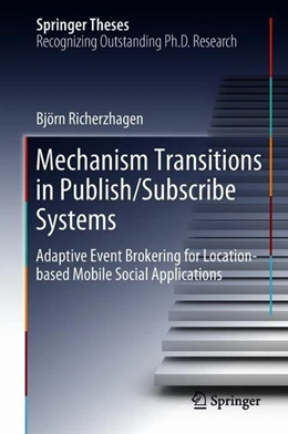 Abbildung von Richerzhagen | Mechanism Transitions in Publish/Subscribe Systems | 1. Auflage | 2018 | beck-shop.de