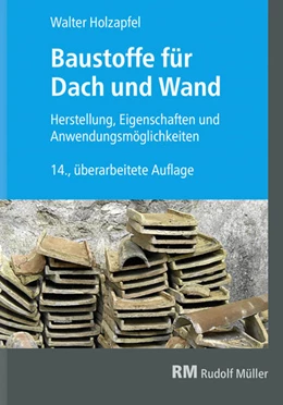Abbildung von Holzapfel | Baustoffe für Dach und Wand | 14. Auflage | 2018 | beck-shop.de