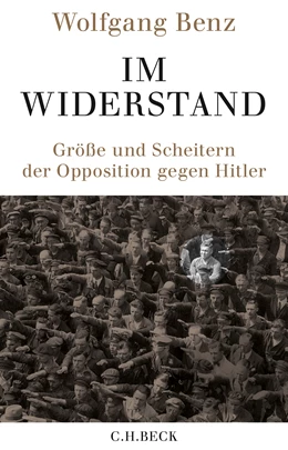 Abbildung von Benz, Wolfgang | Im Widerstand | 1. Auflage | 2019 | beck-shop.de